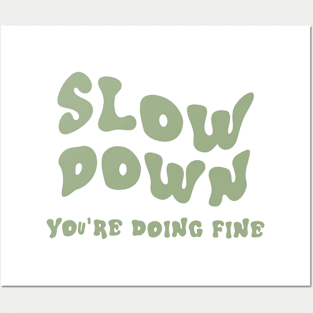 Slow down, then take the crown Posters and Art